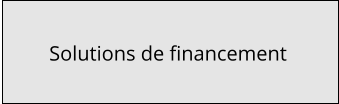 Solutions de financement