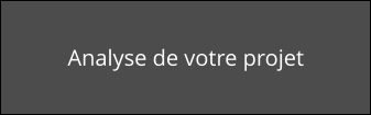 Analyse de votre projet